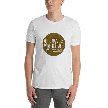 All I Want is World Peace and Coffee Short-Sleeve Unisex T-Shirt - The Japan Shop